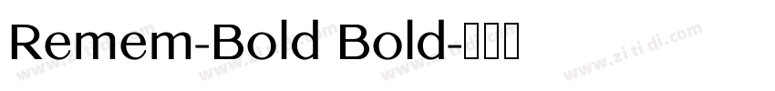 Remem-Bold Bold字体转换